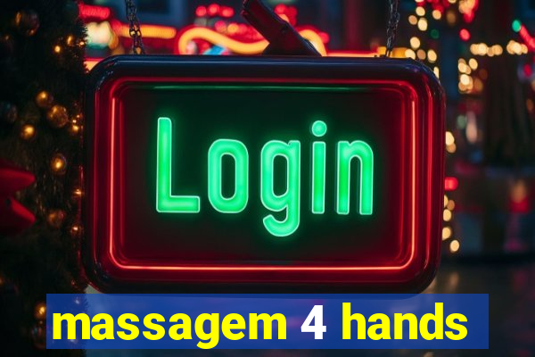 massagem 4 hands